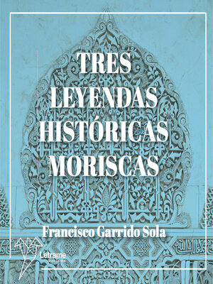 cover image of Tres leyendas históricas moriscas